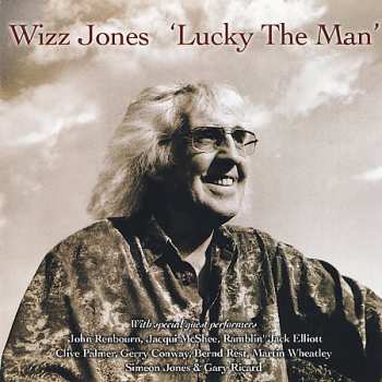 CD Wizz Jones: Lucky The Man