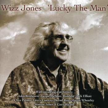 CD Wizz Jones: Lucky The Man