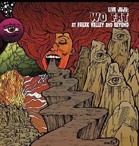 2LP Wo Fat: Live Juju: Wo Fat At Freak Valley And Beyond LTD