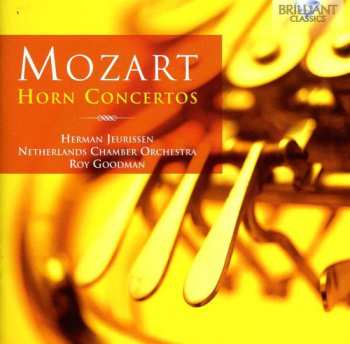 Album Wolfgang Amadeus Mozart: The Complete Horn Concertos