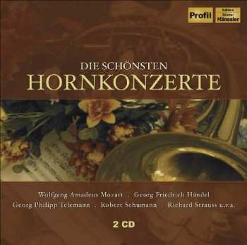 Album Robert Schumann: Die Schönsten Hornkonzerte