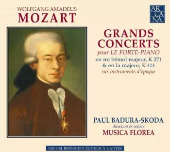 Grands Concerts Pour Le Forte-Piano En Mi Bemol Majeur K 271 & En la Majeur K 414 Sur Instruments D'époque 