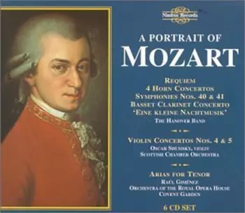 A Portrait Of Mozart  Symphonies • Concertos • Arias • Requiem