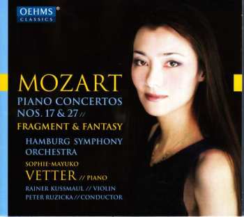 CD Wolfgang Amadeus Mozart: Piano Concertos Nos. 17 & 27 ; Fragment & Fantasy