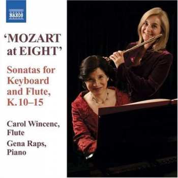 Album Wolfgang Amadeus Mozart: Mozart At Eight:  Keyboard & Flute Sonatas