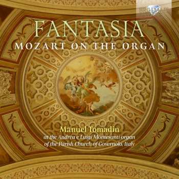 Album Wolfgang Amadeus Mozart: Orgelwerke "fantasia - Mozart On The Organ"