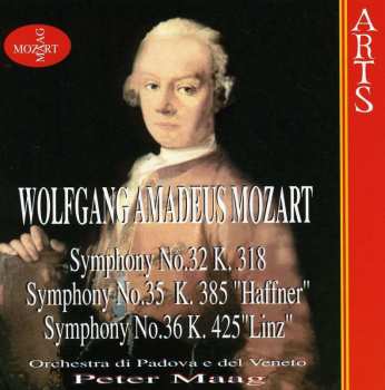 CD Wolfgang Amadeus Mozart: Symphony No. 32 K 318/ Symphony No. 35 K 385/ Symphony No. 36 K 425