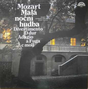 LP Wolfgang Amadeus Mozart: Malá Noční Hudba / Divertimento D Dur / Adagio A Fuga C Moll