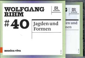 CD Wolfgang Rihm: #40 | Jagden Und Formen