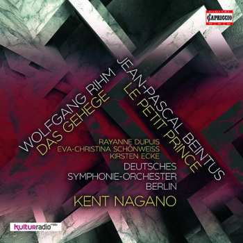 Album Kent Nagano: Das Gehege; Le Petit Prince