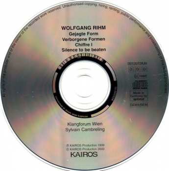 CD Wolfgang Rihm: Gejagte Form / Verborgene Formen / Chiffre I / Silence To Be Beaten