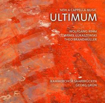 CD Wolfgang Rihm: Ultimum - New A Cappella Music