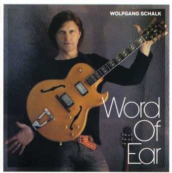CD Wolfgang Schalk: Word Of Ear