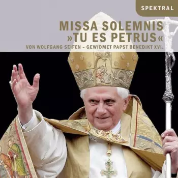 Missa Solemnis Tu Es Petrus
