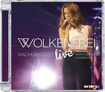 Wolkenfrei: Wachgeküsst Live