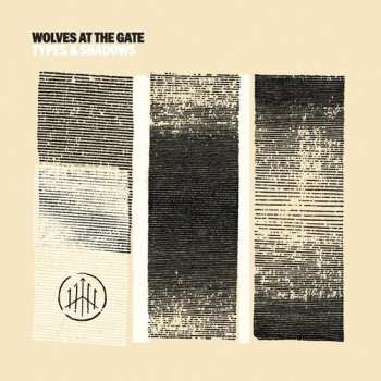 Album Wolves At The Gate: Types & Shadows