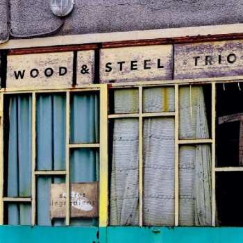 Album Wood & Steel Trio: Secret Ingredient