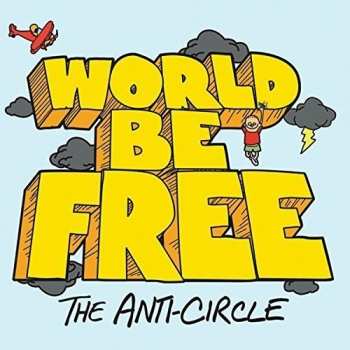 CD World Be Free: The Anti-Circle