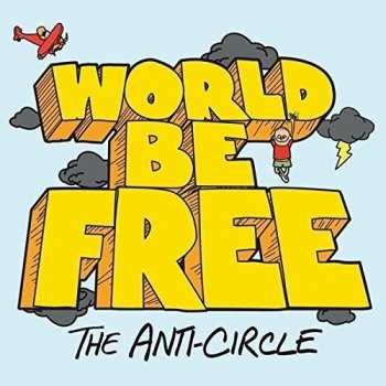 LP World Be Free: The Anti-Circle LTD | CLR