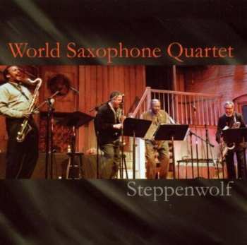 Album World Saxophone Quartet: Steppenwolf