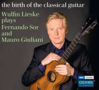 Album Mauro Giuliani: The Birth Of The Classical Guitar