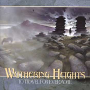 Album Wuthering Heights: To Travel For Evermore