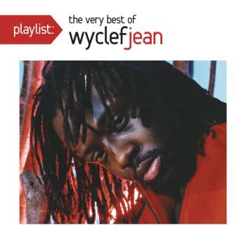 Album Wyclef Jean: Playlist: The Very Best Of Wyclef Jean