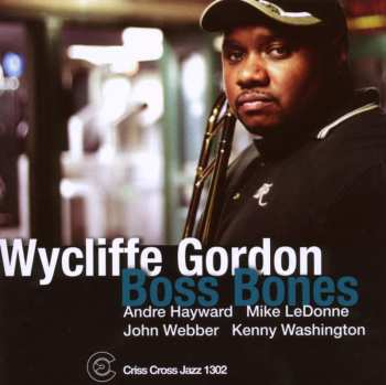 Album Wycliffe Gordon: Boss Bones