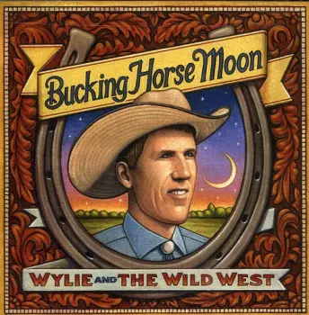 Wylie & The Wild West: Bucking Horse Moon