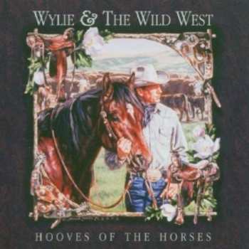 CD Wylie & The Wild West: Hooves Of The Horses