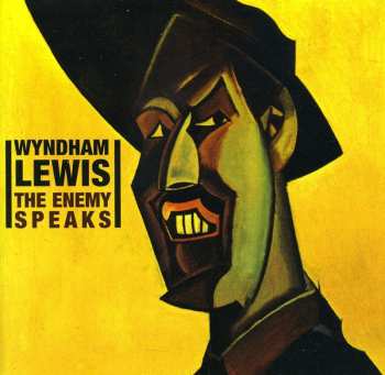 Album Wyndham Lewis: The Enemy Speaks