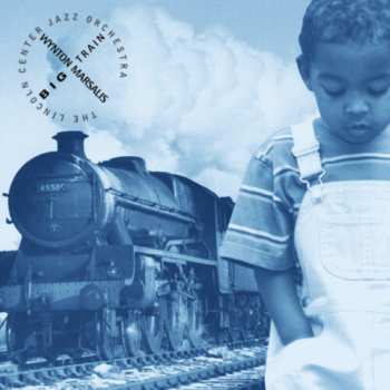 Album Wynton Marsalis: Big Train