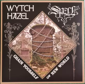 Wytch Hazel: Chain Yourself / New World