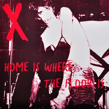 X: Home Is Where The Floor Is