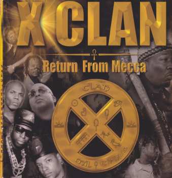 Album X-Clan: Return From Mecca