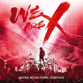 We Are X: Original Motion Picture Soundtrack