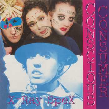 LP X-Ray Spex: Conscious Consumer LTD | CLR