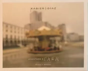 Xabier Diaz: Levantarse E Caer