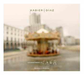 CD Xabier Diaz: Levantarse E Caer