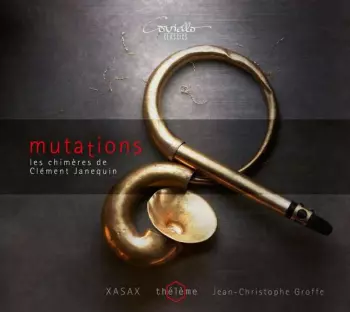Mutations: Les Chimères de Clément Janequin