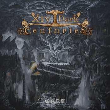 Album XIV Dark Centuries: Aus Uralter Zeit