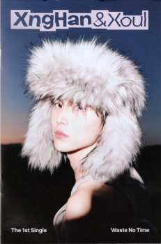 CD Xnghan&xoul: Waste No Time