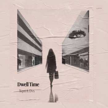 Album Xqui & Dogs Versus Shadows: Dwell Time