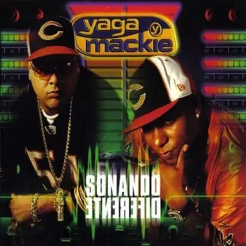 Yaga & Mackie: Sonando Diferente