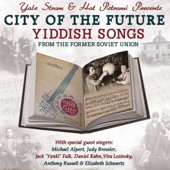 Album Yale Strom: City Of The Future: Yiddish Songs From The Former Soviet Union