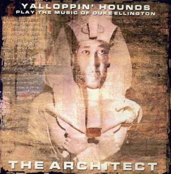 Album Yalloppin Hounds: Architect: Yalloppin Hounds Play Music Of Duke