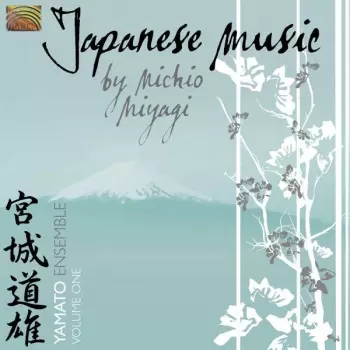 Japanese Music By Michio Miyagi Vol. 1
