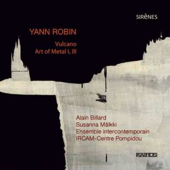 Album Ensemble Intercontemporain: Vulcano / Art Of Metal I, III