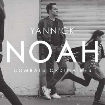 Album Yannick Noah: Combats Ordinaires