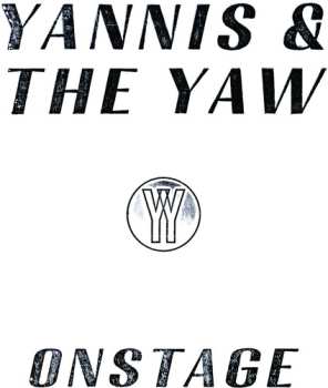 Album Yannis & The Yaw: Onstage